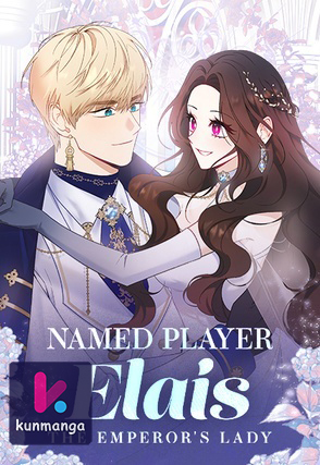 Named Player Elais: The Emperor’s Lady