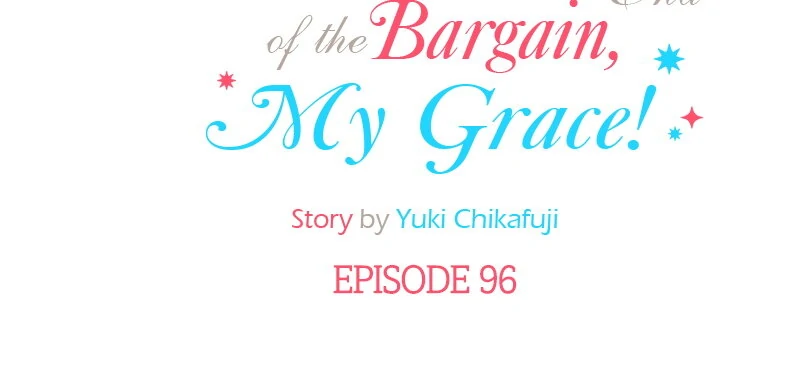 Please Fulfill Your End of the Bargain, My Grace!  96 page 6