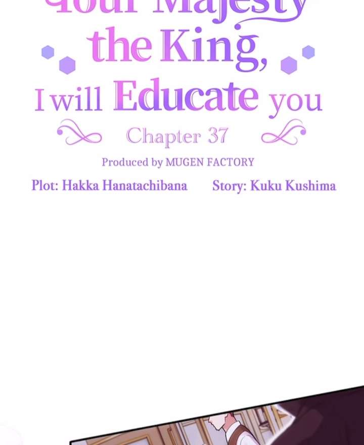 Your Majesty the King, I Will Educate You Chapter 37 - Page 5